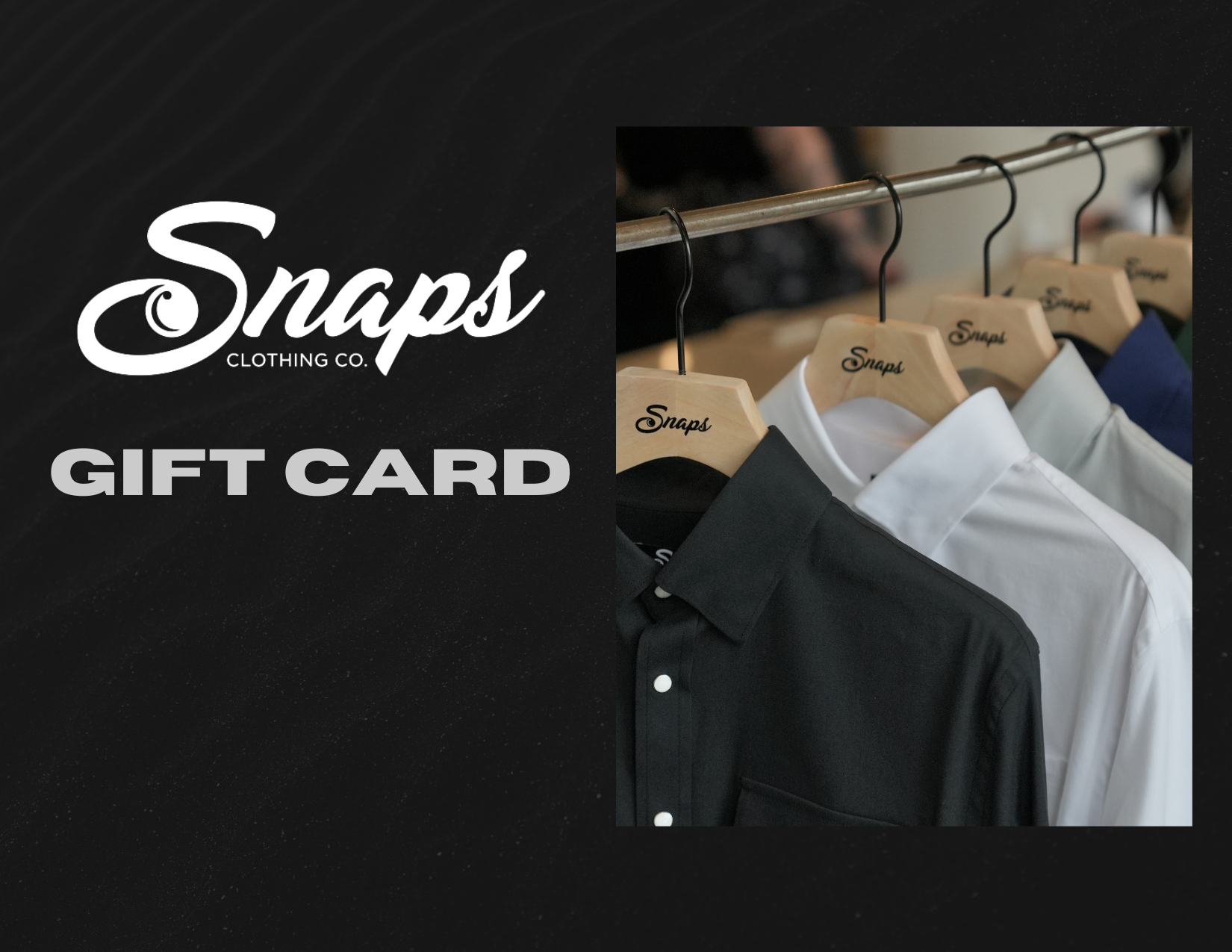 Snaps Gift Cards – Snaps Clothing